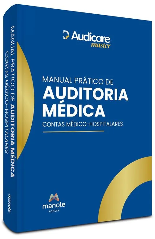 Manual Prático de Auditoria Médica: Contas médico-hospitalares - 1ª Edição